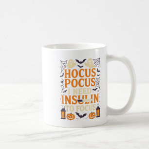 I Need Insulin To Focus Soky Halloween  Coffee Mug