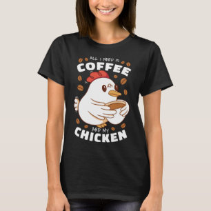 I need is Coffee and My Chicken Pullover Hoodie