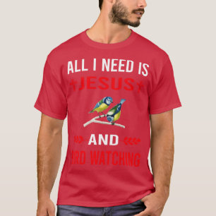 I Need Jesus And Bird Watching Birds Birdwatching T-Shirt