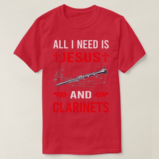 I Need Jesus And Clarinet T-Shirt (Design Front)