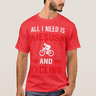 I Need Jesus And Cycling Cycle Cyclist T-Shirt