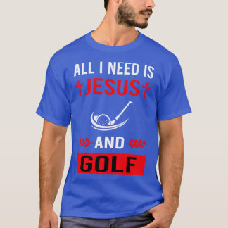 I Need Jesus And Golf Golfing Golfer T-Shirt