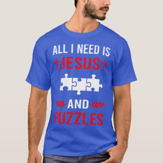I Need Jesus And Puzzles T-Shirt
