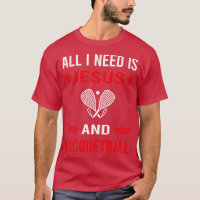 I Need Jesus And Racquetball