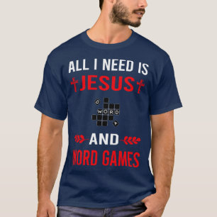 I Need Jesus And Word Games T-Shirt