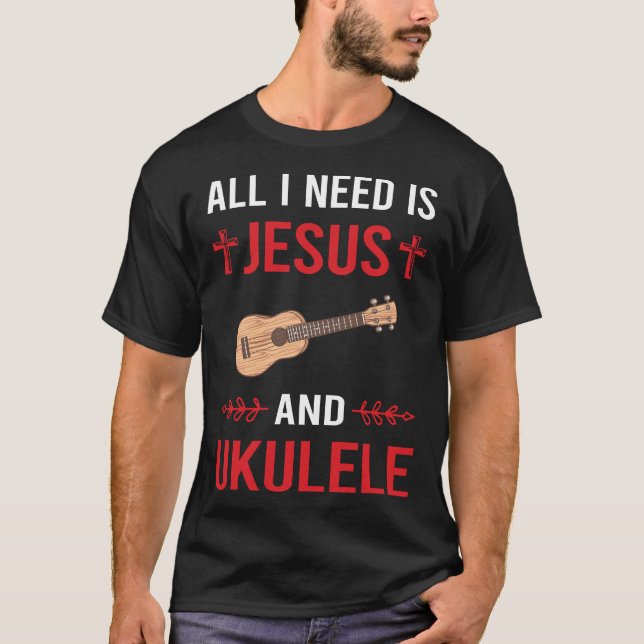 I Need Jesus Ukulele T-Shirt (Front)