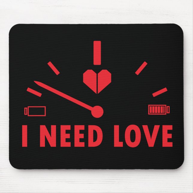 I need love speedometer T-Shirt Mouse Mat (Front)