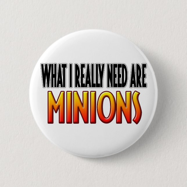 I Need Minions Button (Front)