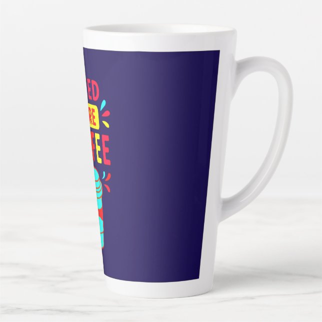 I NEED MORE COFFEE – Minimalist Script Coffee  Latte Mug (Right)