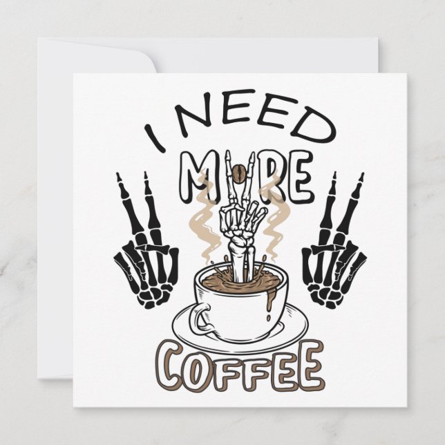 I need more coffee shirt Aesthetic clothing Coffee Invitation (Front)