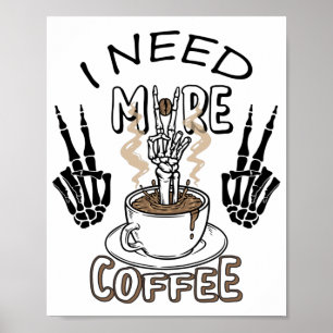 I need more coffee shirt Aesthetic clothing Coffee Poster