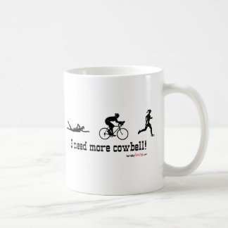 I need more cowbell t-shirt coffee mug
