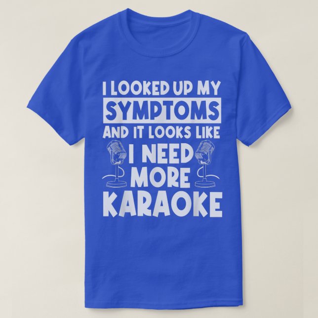 I Need More Karaoke KTV Bar Club Singer Music Love T-Shirt (Design Front)