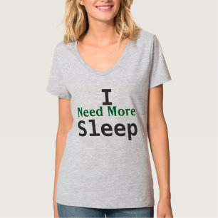 "I Need More Sleep" T-Shirt