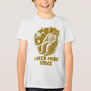 I Need More Space, Astronaut Kids Tri-Blend Shirt