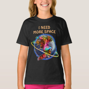 I NEED MORE SPACE CUSTOM ASTRONAUT GALAXY T-Shirt