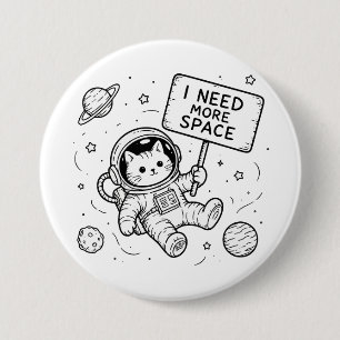 I Need More Space Funny Cat Astronaut 7.5 Cm Round Badge