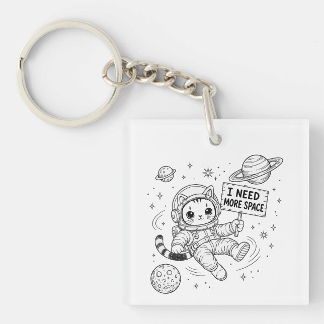 I Need More Space Funny Cat Astronaut Key Ring (Front)