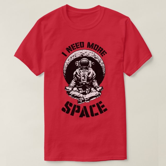 I Need More Space Yoga Astronaut Funny Retro Scien T-Shirt (Design Front)