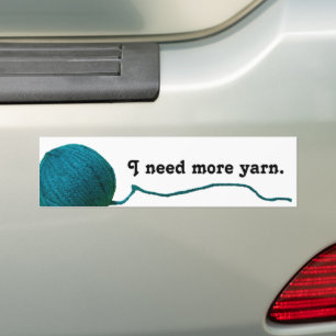 I Need More Yarn -  Teal Yarn Ball Crafts Bumper Sticker