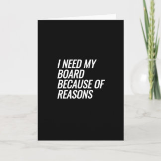 I Need My Board Card