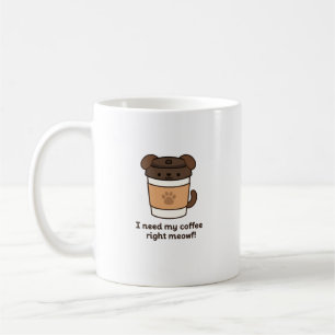 I Need My Coffee Right Woof! – Cute Dog Coffee Cup