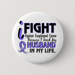 I Need My Husband Oesophageal Cancer 6 Cm Round Badge
