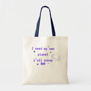 I Need My Own Planet Funny Introvert Quote Tote Bag