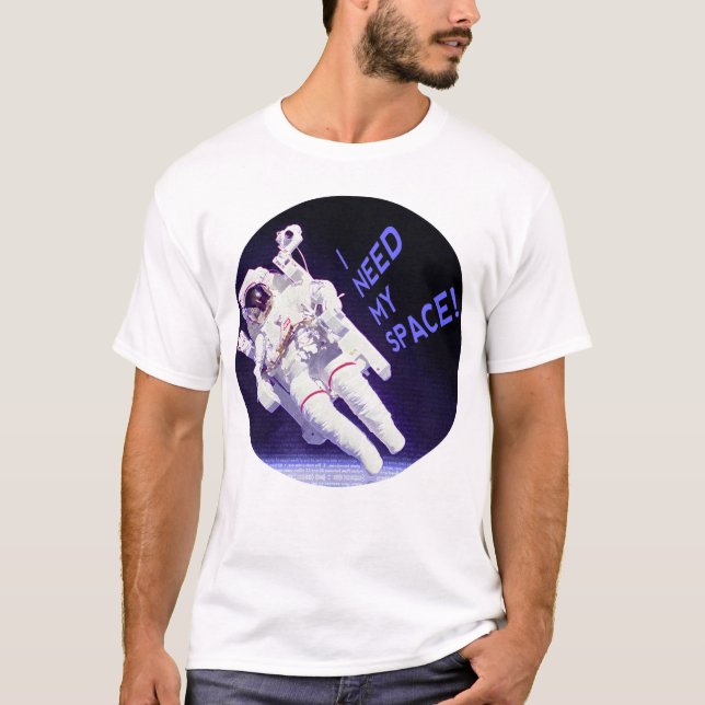 I Need My Space, circle T-Shirt (Front)