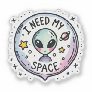 I Need My Space Cute Alien