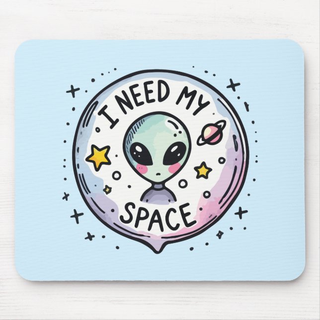 I Need My Space Cute Alien Mouse Mat (Front)