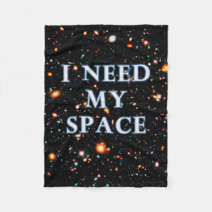 I Need My Space Fleece Blanket