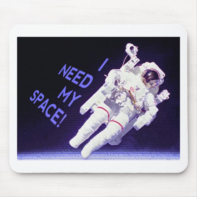 I Need My Space Mouse Mat (Front)