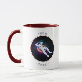 I need my space NASA funny coffee Mug