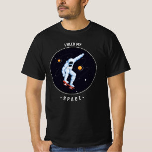 i need my space T-Shirt