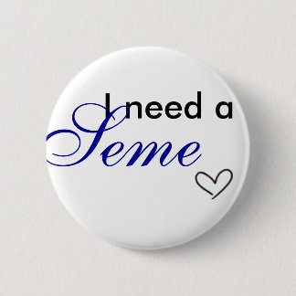 I need of a seme 6 cm round badge