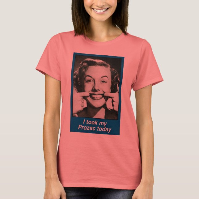 I Need Prozac T-Shirt (Front)