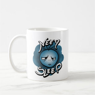 I Need Sleep - Sleepy Mood Coffee Mug