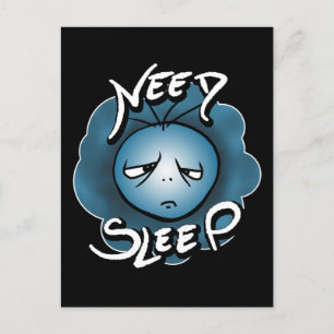 I Need Sleep - Sleepy Mood Postcard