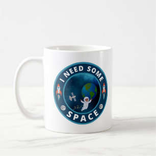 I need some space coffee mug