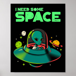 I Need Some Space Mental Health Awareness Ufo Alie Poster