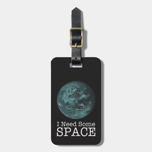 I Need Some Space T-Shirt Luggage Tag (Front Vertical)