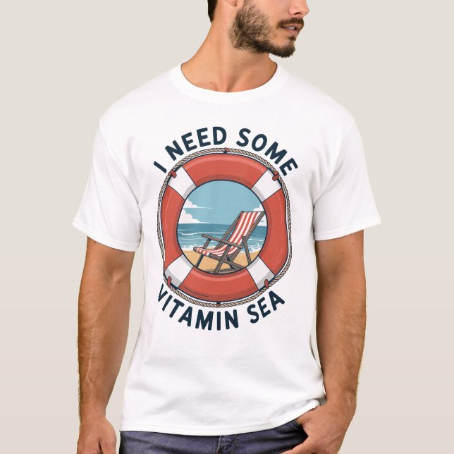 I Need Some Vitamin Sea T-Shirt (Front)