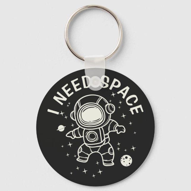 "I Need Space" - Astronaut Alone Time Key Ring (Front)