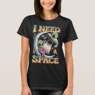 I Need Space Astronomy Alien Retro  T-Shirt