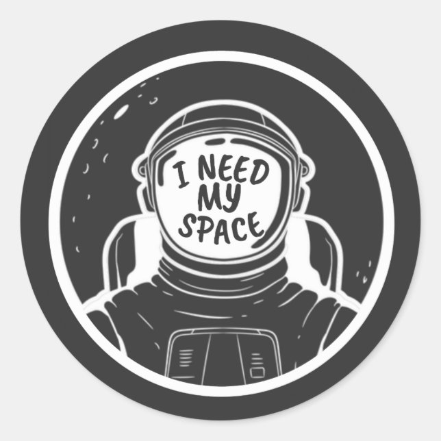 I NEED SPACE CLASSIC ROUND STICKER (Front)