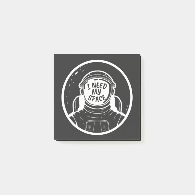I NEED SPACE POST-IT NOTES (Front)