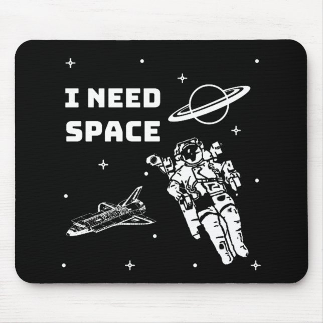 I Need Space Space Geek Mouse Mat (Front)
