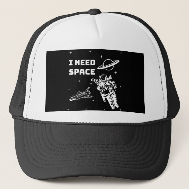 I Need Space Space Geek Trucker Hat (Front)