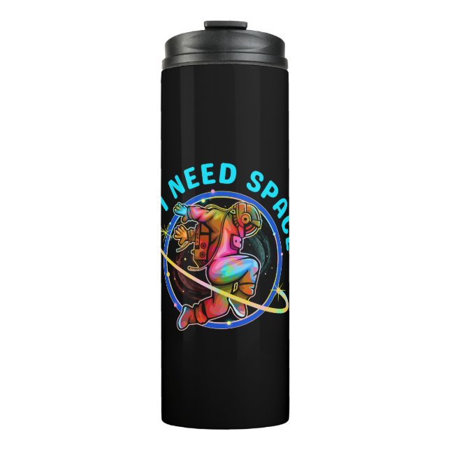 I NEED SPACE  THERMAL TUMBLER (Front)
